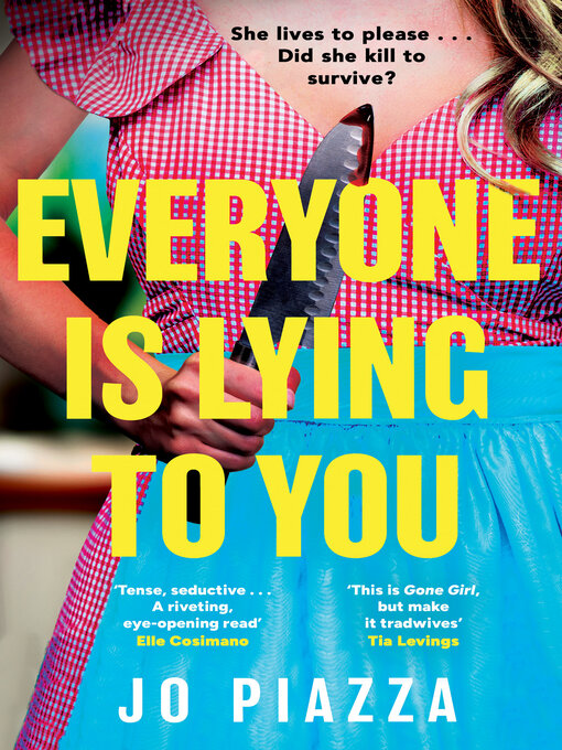 Title details for Everyone is Lying to You by Jo Piazza - Wait list